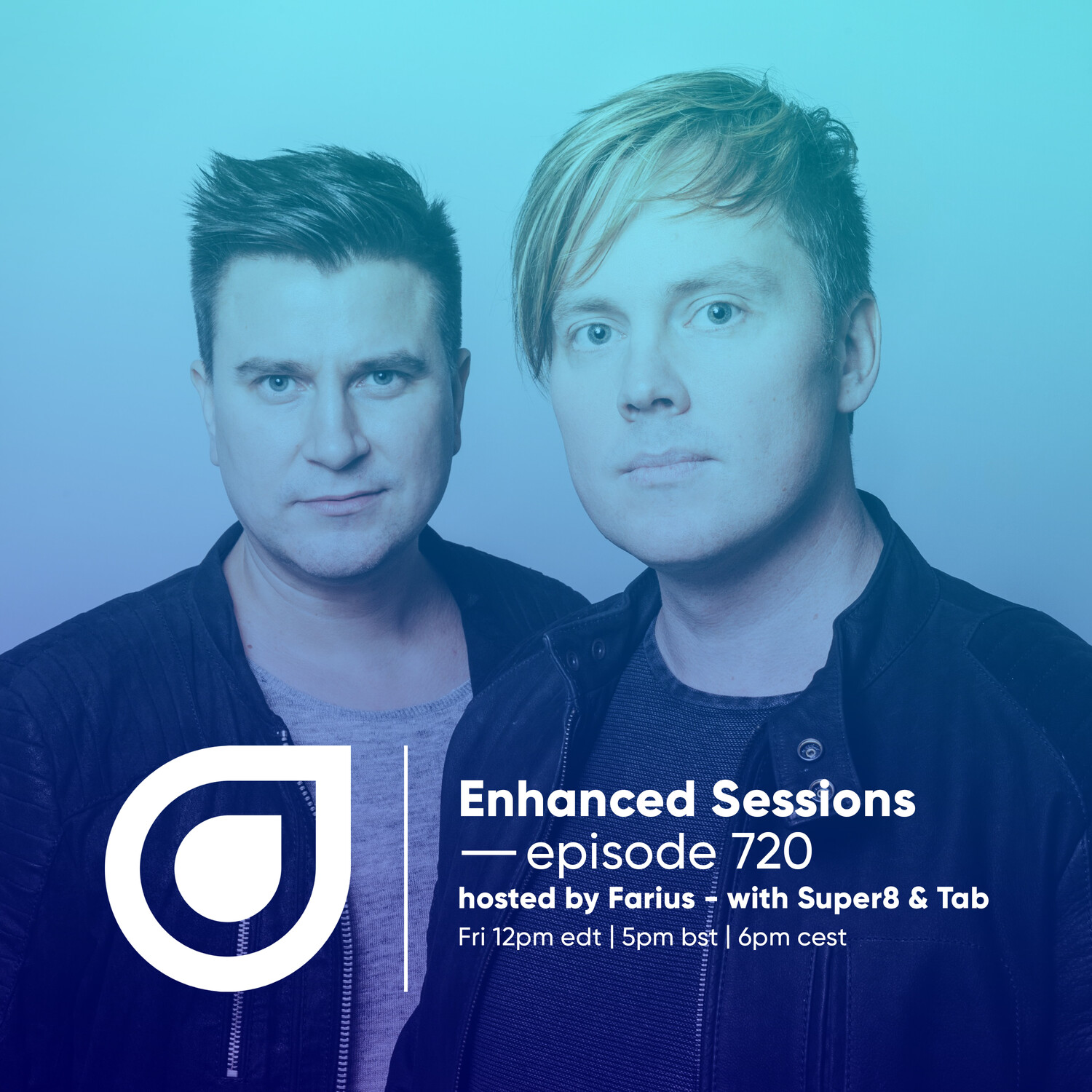 Enhanced Sessions 720 with Super8 & Tab - Hosted by Farius