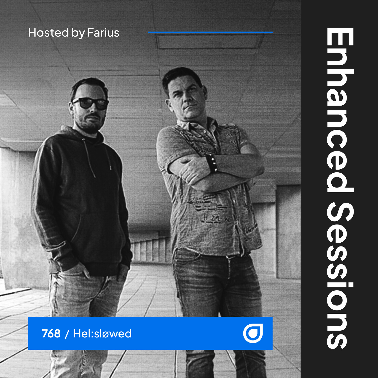 Enhanced Sessions 768 with Hel:sløwed - Hosted by Farius