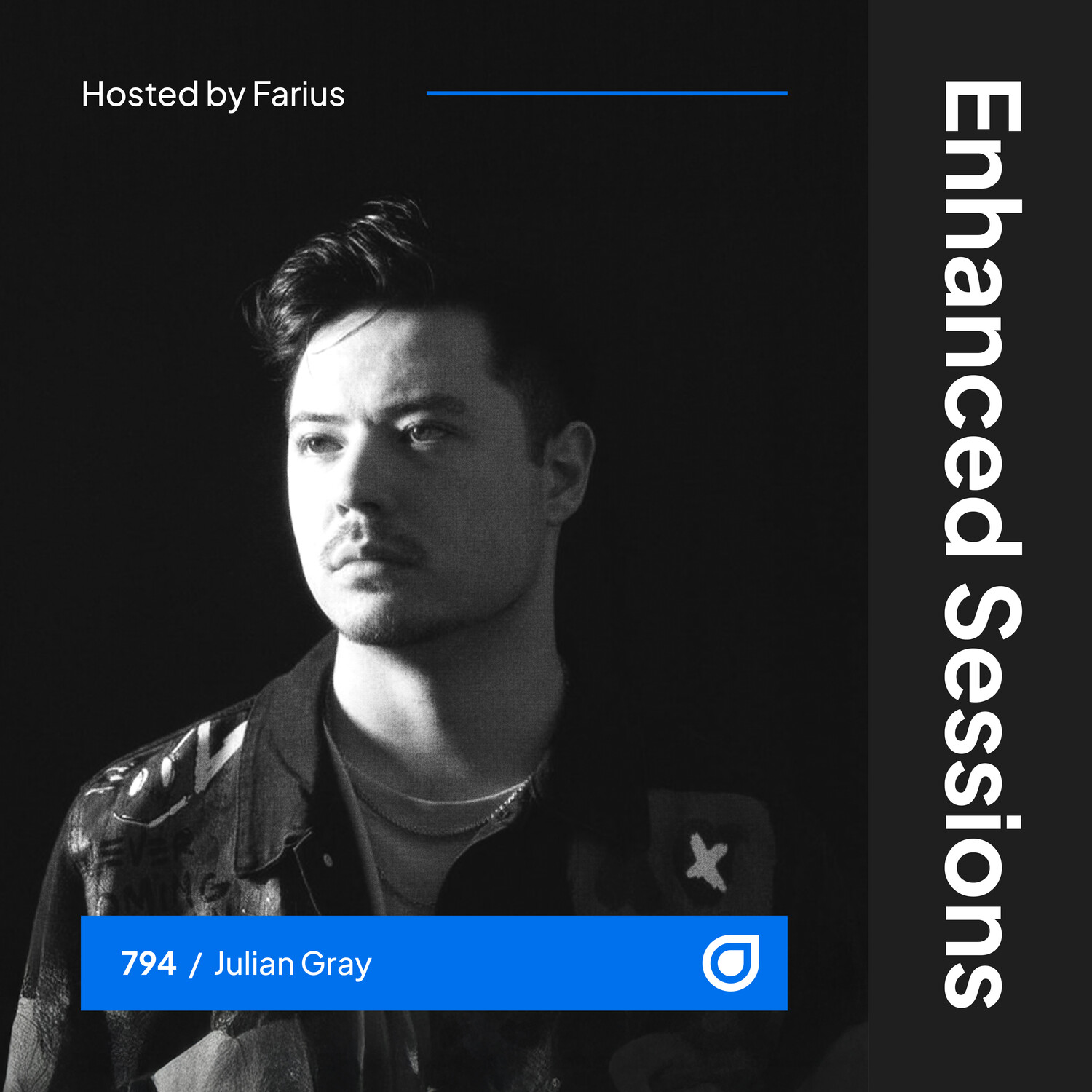 Enhanced Sessions 794 with Julian Gray - Hosted by Farius