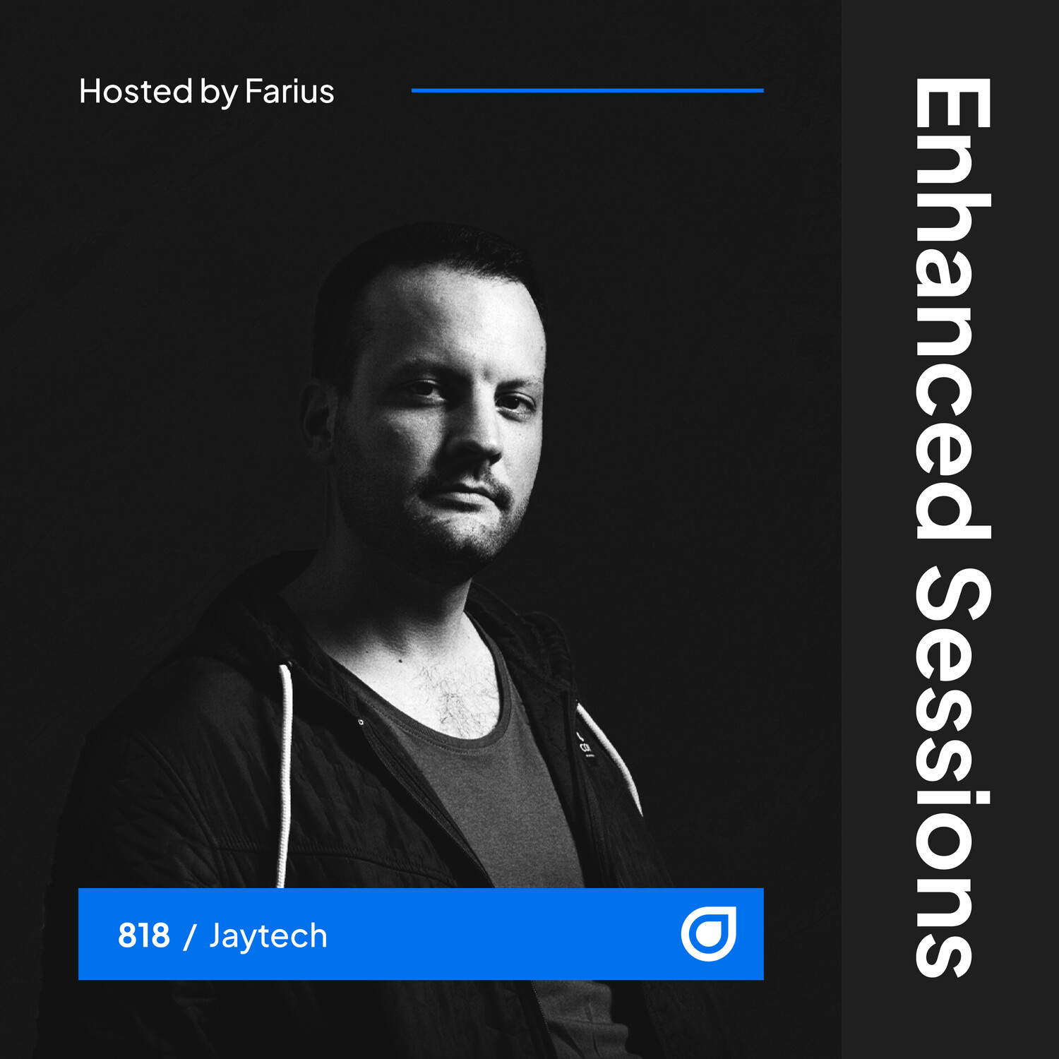 Enhanced Sessions 818 with Jaytech - Hosted by Farius